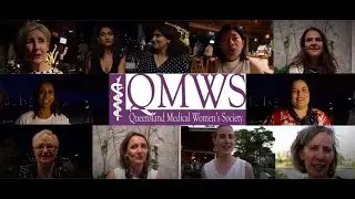 VIDEO 2# Queensland Medical Women's Society (QMWS): Why you should join us!
