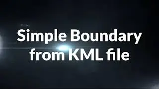 Creating a Simple Boundary from KML file