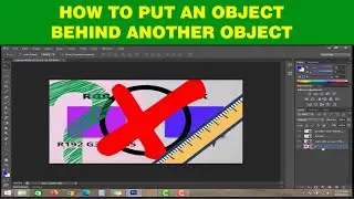 HOW TO MOVE ONE OBJECT BEHIND OTHER OBJECT IN PHOTOSHOP