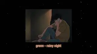 grenn - rainy night