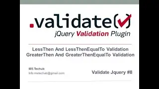 LessThen, LessThenEqualTo, GreaterThen AND GreaterThenEqualTo VALIDATION JQUERY PLUGIN.