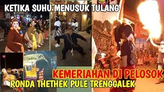 RONDA THETHEK PULE TRENGGALEK JATIM || KEARIFAN LOKAL TRENGGALEK