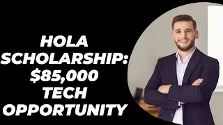 Hola Scholarship: $85,000 Tech Opportunity