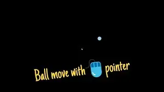 Ball Move With Mouse Pointer | Using JS