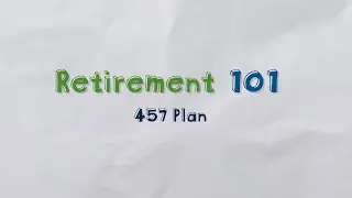 What is a 457 Plan? — Retirement 101