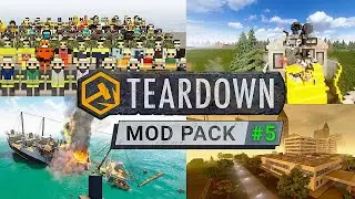 📖 TEARDOWN MOD PACK 5 SHOWCASE ! I've tested all the mods ( Ragdolls Update )