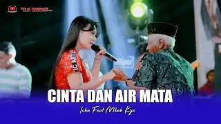 CINTA DAN AIR MATA - ICHA KISWARA FEAT MBAH KijO - OM SAVANA SAKJOSE