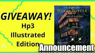 GIVEAWAY Announcement - Hp3 Illustrated Edition Giveaway Announcement