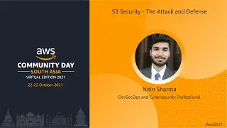 ACD2021 - T1S3  - S3 Security - The Attack and Defense