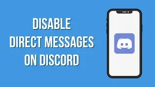 How To Disable Direct Messages On Discord | Turn Off, Block DMs In Discord 2023 | Discord Mobile App