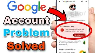 How to fix Critical Security Issues Found | Critical Security Alert kaise hataye Google Account Se
