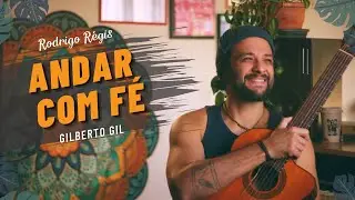 Gilberto Gil Andar com Fé Cover por Rodrigo Régis