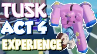 Tusk Act 4 Experience | A Bizarre Day