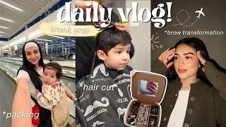 TRAVEL PREP VLOG: BROW TRANSFORMATION, HAIR CUT, PACKING