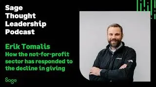 Sage Partner - Erik Tomalis on how the not-for-profit sector has responded to the decline in giving