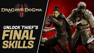 Dragon's Dogma 2: Unlock the ultimate THIEF abilities!