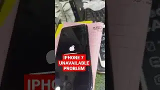IPHONE 7 UNAVAILABLE PROBLEM#shorts #shortvideo #viral #youtube#trending