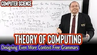 Designing Context-Free Grammars III (Theory of Computing)