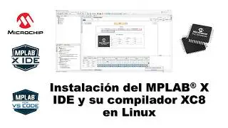 Instalación del MPLAB® X IDE y su compilador XC8 en Linux