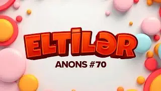 Eltilər | 70-ci seriya — Anons