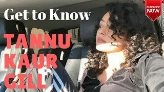 Get to know Tannu Kaur Gill | Things you should know about her