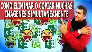 😱📢Como ELIMINAR o COPIAR todas las IMÁGENES SIMULTANEAMENTE en Excel❌🎇 - [TRUCO EN EXCEL]
