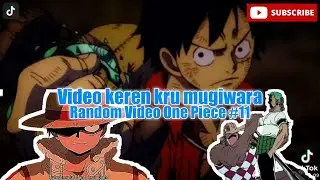 One Piece Random Video||Straw Hat Pirates Cool Moments||Video Keren Kru Topi Jerami||One Piece Video