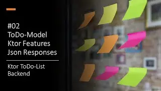 Ktor ToDo-List Backend  #02 - ToDo-Model, Ktor Features, Json Responses