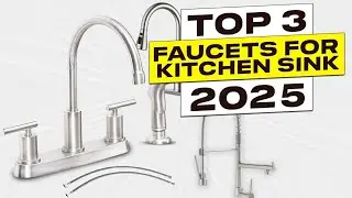 Top 3 BEST Faucet for Kitchen Sink