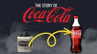 How Coca Cola Became The Best Drink on Earth