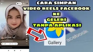 Cara Mudah Simpan&Donwload Video Reels Di Facebook Ke Geleri Hp Anda Tanpa Aplikasi