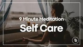 Calming Meditation For Self Love And Healing | 9 Minute Guided Meditation With Ambient Nature Sounds