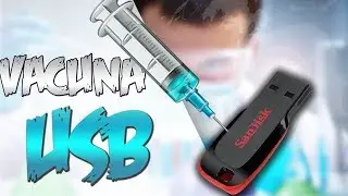 Inmuniza y Vacuna una Memoria USB de Virus / 100% Efectivo