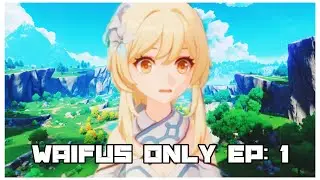 Waifus Only Challenge Series EP: 1