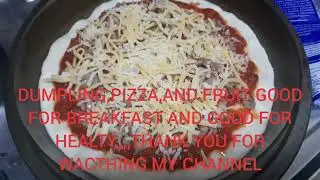 DUMPLING,PIZZA AND FRUIT GOOD FOR BREAKFAST AND GOOD FOR HEALTY,,,THANK YOU FOR WATCHING MY CHANNEL