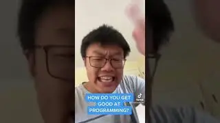 HOW DO YOU GET GOOD AT PROGRAMMING?