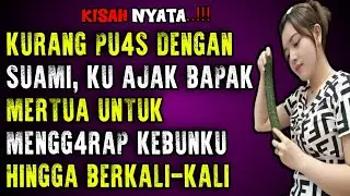 Bapak Mertua Datang Hati Pun Senang - Kisah Nyata