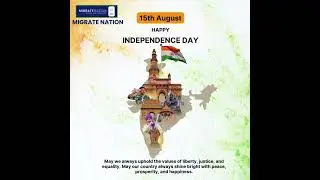 Happy Independence Day -15th Aug #independenceday #migratenation