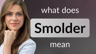 Smolder | what is SMOLDER definition