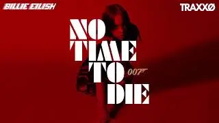 Billie eilish - No Time To Die(TraxxO Flip)