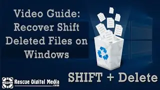 How to Recover Shift Deleted Files On Windows PC? | How-To Tutorial | Rescue Digital Media
