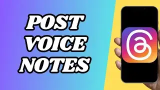 How To Post Voice Notes On Threads On Phone