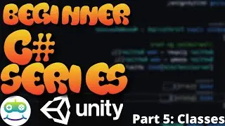 Unity Beginner Scripting Tutorial Part 5: Classes