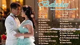 Música Romántica Para Trabajar Y Concentrarse - Las Mejores Canciones Románticas En Español 2022