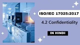 ISO/IEC 17025 || ISO 17025 IN HINDI || CLAUSE 4 General requirements ||  4.2 Confidentiality ||NABL