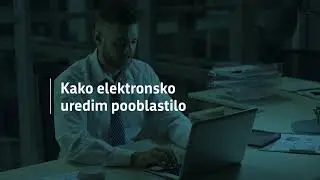 Kako elektronsko uredim pooblastilo?
