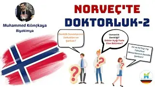 Norveç'te Doktorluk (Part 2) - Dr. Muhammed Kılınçkaya