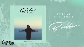 RUGGED, F1rstman - Bella (Remix)