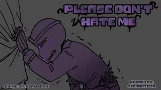 Please Don't Hate Me //Dreamtale Comic Dub//