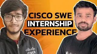 CISCO SWE Internship Experience 🚀 Stipend 🔥  Prakhar Rai , Abhinav Awasthi